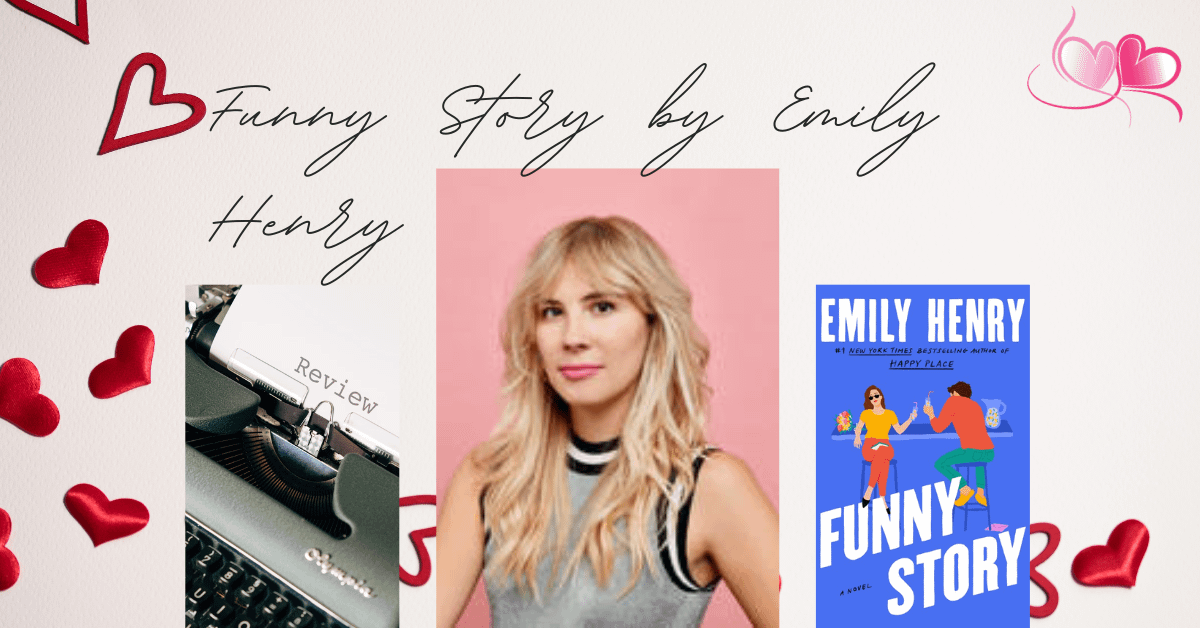 Funny Story by Emily Henry Review