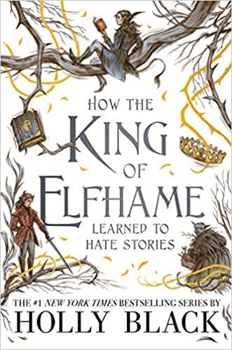 How the King of Elfhame Learned to Hate Stories
