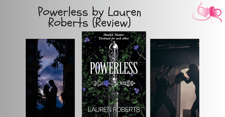 Powerless by Lauren Roberts (enemies to lovers fantasy romance)